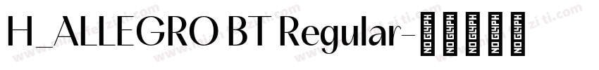 H_ALLEGRO BT Regular字体转换